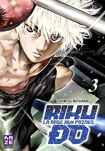 Riku-do, La rage aux poings — Tome 3
