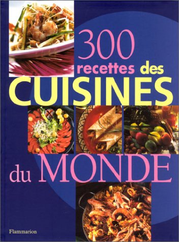 300 recettes des cuisines du monde gratuit