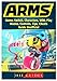 Produktbild Arms Game, Switch, Characters, Wiki, Play, Modes, Controls, Tips, Cheats, Guide Unofficial