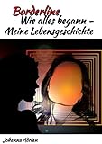 Cover zum Buch Borderline-Wie alles begann-Meine Leb...
