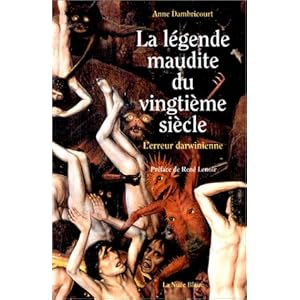 La Légende maudite du vingtième siècle : L'Erreur darwinienne Livre en Ligne La Légende maudite du vingtième siècle : L'Erreur darwinienne Livre en Ligne - Telecharger Ebook