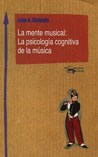 Download La mente musical: La psicología cognitiva de la música (Machado Nuevo Aprendizaje) Download La mente musical: La psicología cognitiva de la música (Machado Nuevo Aprendizaje)