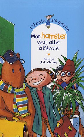 L'Ecole d'Agathe, Tome 44 : Mon hamster veut aller à l'école