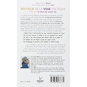 Pratique de la voie Toltèque : Maîtrisez le rêve de votre vie Livre en Ligne - Telecharger Ebook