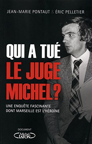 Qui a tué le Juge Michel ? francais Qui a tué le Juge Michel ? francais