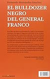Image de El bulldozer negro del general franco: Historia de España en el siglo XX para la primera generación del XXI