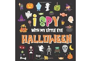 I Spy With My Little Eye - Halloween: A Fun Search and Find Game for Kids 2-4! | Colorful Alphabet A-Z Halloween Guessing Game for Little Children (I Spy Books for Kids 2-4, Band 4)