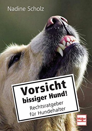 Download Vorsicht bissiger Hund!: Rechtsratgeber für Hundehalter