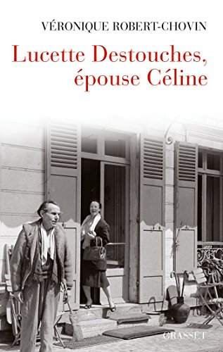 Lucette Destouches, épouse Céline Lucette Destouches, épouse Céline