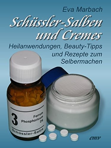 Download Schüssler-Salben und Cremes: Heilanwendungen, Beauty-Tipps und Rezepte zum Selbermachen (Schüssler-Salze) Download Schüssler-Salben und Cremes: Heilanwendungen, Beauty-Tipps und Rezepte zum Selbermachen (Schüssler-Salze)