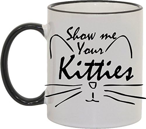 Show Me Your Kitties Novelty Ceramic Mug