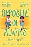 Opposite of Always by Justin Reynolds