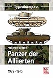 Image de Panzer der Alliierten: 1939 - 1945 (Typenkompass)