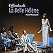 Produktbild Offenbach - La Belle Hélène / Lott, Beuron, Sénéchal, Le Roux, Naouri, Todorovitch, Les Musiciens du Louvre, Minkowski