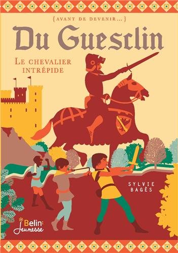Du Guesclin : Les aventures d'un chevalier