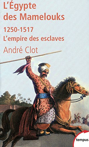 Preisvergleich Produktbild L'Egypte des Mamelouks : L'empire des esclaves 1250-1517