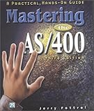 Image de Mastering the As/400: A Practical, Hands-On Guide
