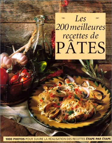 Les 200 meilleures recettes de pâtes gratuit Les 200 meilleures recettes de pâtes gratuit