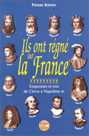 couverture de : Ils ont r&eacute;gn&eacute; sur la France