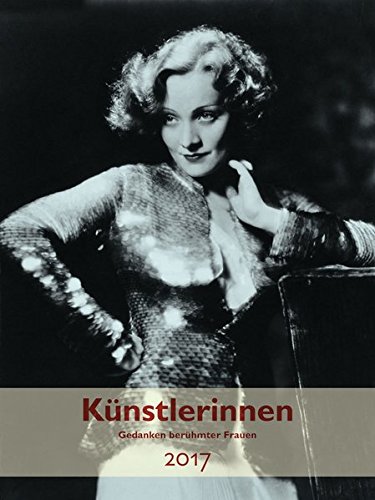Künstlerinnen Kalender 2017: Gedanken berühmter Frauen