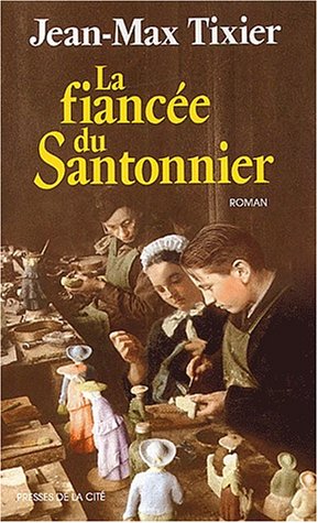 couverture de : La fianc&eacute;e du santonnier