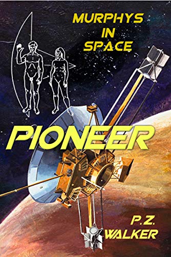 Pioneer: Murphys In Space by [Walker, P.Z.]