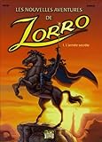 Les nouvelles aventures de Zorro, Tome 1 : L'armée secrète