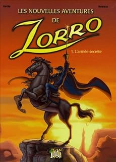 jaquette livre Les nouvelles aventures de Zorro, Tome 1 : L'armée secrète