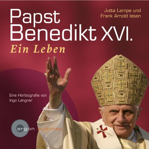 Papst Benedikt XVI., ein Leben