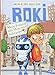 ROKI - Mein Freund mit Herz und Schraube (Die Roki-Reihe, Band 1) by 