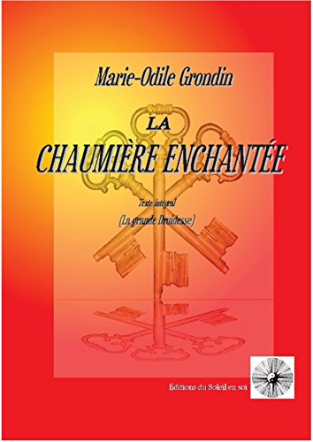 La Chaumière enchantée: La grande Druidesse