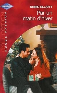 jaquette livre Par un matin d'hiver : Collection : Harlequin collection rouge passion n° HS