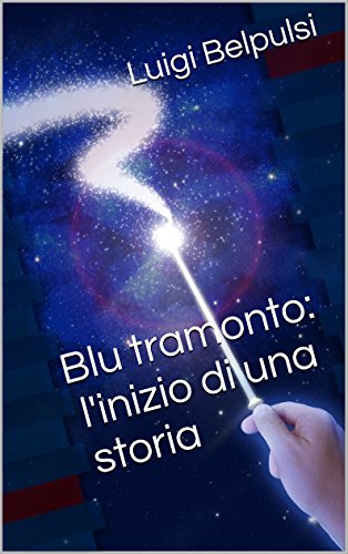 Download Blu Tramonto: l'inizio di una storia Download Blu Tramonto: l'inizio di una storia