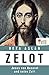 Zelot: Jesus von Nazaret und seine Zeit by 