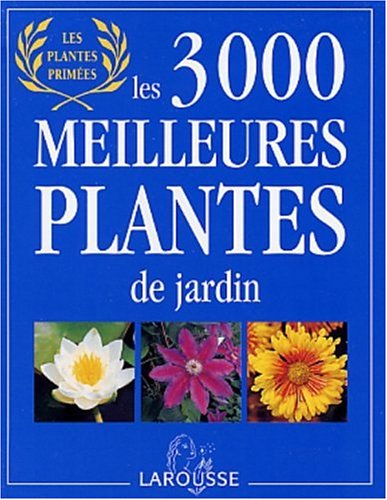 couverture de : Les 3000 meilleures plantes de jardin