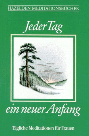 Download Jeder Tag ein neuer Anfang - Tägliche Meditationen für Frauen Download Jeder Tag ein neuer Anfang - Tägliche Meditationen für Frauen