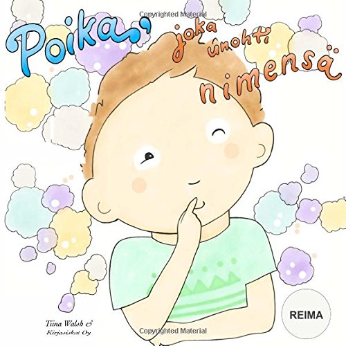 Preisvergleich Produktbild Poika, joka unohti nimensä REIMA