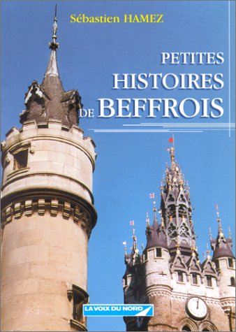 couverture de : Petites histoires de beffrois