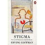 Stigma: Notes on the Management of Spoiled Identity