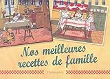 Nos meilleures recettes de famille