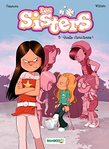 Télécharger Les Sisters: Quelle chouchoute ! (BAMB.SISTERS) PDF