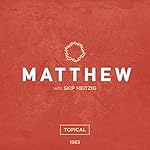 40 Matthew - Topical - 1983