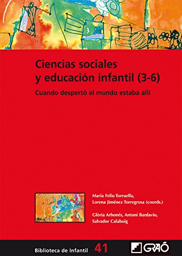 Ciencias sociales y educación infantil . Cuando despertó, el mundo estaba allí : 041 )