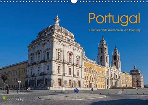 Portugal - Eindrucksvolle Aufnahmen von fotofussy (Wandkalender 2019 DIN A3 quer): Wundervolle Ansic Portugal - Eindrucksvolle Aufnahmen von fotofussy (Wandkalender 2019 DIN A3 quer): Wundervolle Ansic