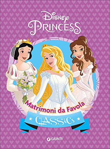 Matrimoni da favola. Principesse Matrimoni da favola. Principesse