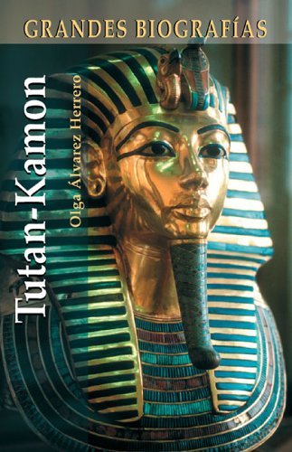 Download Tutankamon (Grandes Biografias/Great Biographies (Spanish)) Download Tutankamon (Grandes Biografias/Great Biographies (Spanish))