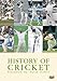 The History Of Cricket [2002] [DVD]