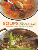 Image de Soups and One-Pot Meals: The 100 Best Recipes from Around the World