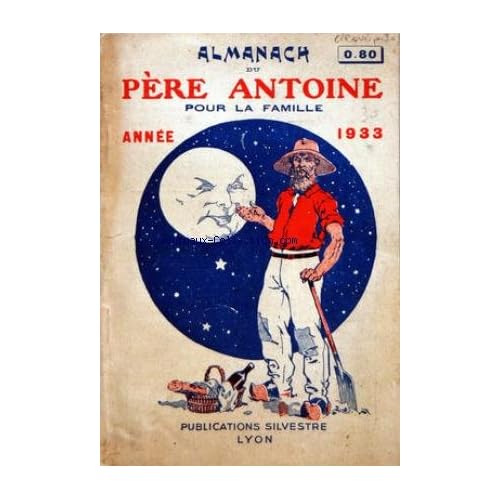 ALMANACH DU PERE ANTOINE POUR LA FAMILLE du 01/01/1933 ALMANACH DU PERE ANTOINE POUR LA FAMILLE du 01/01/1933