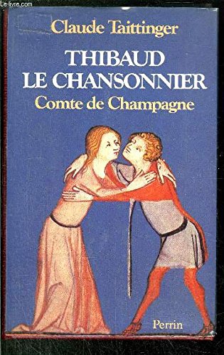 Preisvergleich Produktbild Thibaud le Chansonnier : Comte de Champagne